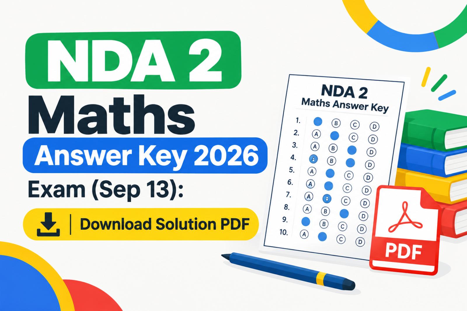 NDA 2 Maths Answer Key 2026 Exam (Sep 13): Download Solution PDF